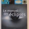 LE MANUEL DES ECLIPSES , 2005
