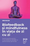 Cumpara ieftin Biofeedback și mindfulness &icirc;n viața de zi cu zi. Soluții practice pentru &icirc;mbunătățirea sănătății și performanței personale, Trei
