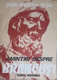 Amintiri despre Brancusi - Stefan Georgescu Gorjan, Scrisul Romanesc 1988, Album Arta, Carte Romana