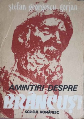 AMINTIRI DESPRE BRANCUSI-STEFAN GEORGESCU GORJAN-260697 foto