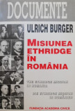 Cumpara ieftin Misiunea Ethridge in Romania - Ulrich Burger