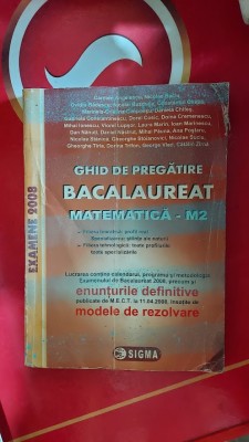 GHID DE PREGATIRE BACALAUREAT MATEMATICA M2 ENUNTUR I MODELE DE REZOLVARE SIGMA foto