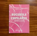 Postelnicu, Veliche, Bogdan - BUCURIILE COPILARIEI. Serbari scolare - Ca noua!