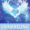 Channeling the Guides and Angels of Light