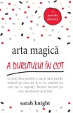 Arta magică a durutului &icirc;n cot - Paperback brosat - Sarah Knight - Adevăr divin