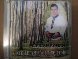 CD-Ciprian Roman-Cate le-am făcut pe lume foto