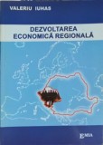 DEZVOLTAREA ECONOMICA REGIONALA-VALERIU IUHAS