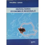 DEZVOLTAREA ECONOMICA REGIONALA-VALERIU IUHAS-239337