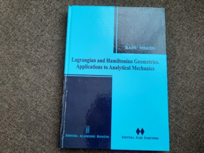 Lagrangian and Hamiltonian Geometries Applications to analytical mechanics foto