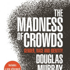 The Madness of Crowds: Gender, Race and Identity