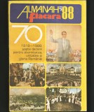 ALMANAHUL FLACĂRA &#039;88 - ALMANAH 1988 - 70 ȘAPTE DECENII PENTRU ETERNITATEA, UNITATEA ȘI GLORIA ROM&Acirc;NIEI