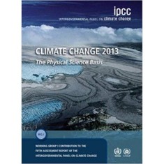 Climate Change 2013 &ndash; The Physical Science Basis: Working Group I Contribution to the Fifth Assessment Report of the Intergovernmental Panel on Climat