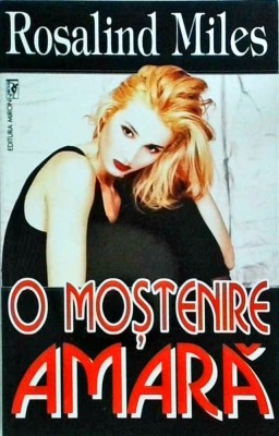 Rosalind Miles - O mostenire amara foto