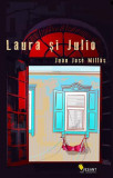 Laura și Julio - Paperback brosat - Juan Jos&eacute; Mill&aacute;s - Vellant