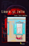 Cumpara ieftin Laura și Julio - Paperback brosat - Juan Jos&eacute; Mill&aacute;s - Vellant