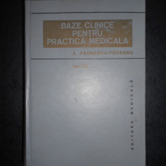 A. PAUNESCU PODEANU - BAZE CLINICE PENTRU PRACTICA MEDICALA volumul 3