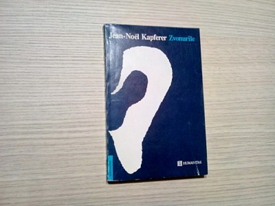 ZVONURILE Cel mai Vechi Mijloc de Informare dun Lume - J.-Noel Kapferer - 1993 foto