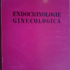 Endocrinologie ginecologica- M. Bistriceanu, M. Cernea