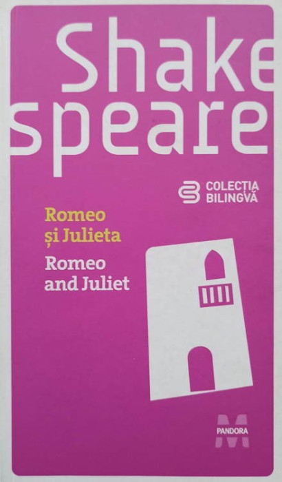 ROMEO SI JULIETA. ROMEO AND JULIET (EDITIE BILINGVA)-WILLIAM SHAKESPEARE-250466