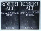 ROBERT ALT , PADAGOGISCHE WERKE , BAND 1 -2 , TEXT IN LIMBA GERMANA , 1985 - 1987