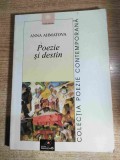 Anna Ahmatova - Poezie si destin (Editura Paralela 45, 2001)