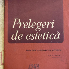 1968 Gheorghe Achitei - Prelegeri de estetica. Problema categoriilor estetice