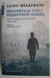 Memoriile unui pașoptist-model - Iancu Balaceanu - Biografii, Carte Beletristica