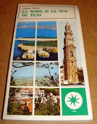 La nord si la sud de Tejo. Itinerare portugheze - Stelian Turlea (1980) foto