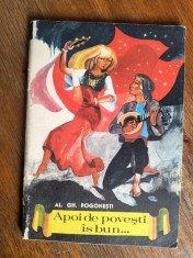 Apoi de povesti is bun... - Al. Gh. Pogonesti / R6P3F