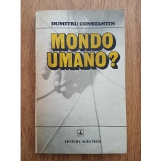 Dumitru Constantin - Mondo umano?