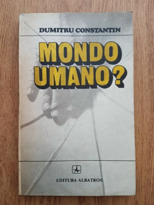 Dumitru Constantin - Mondo umano? foto