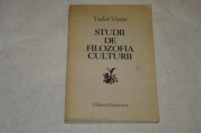 Studii de filozofia culturii - Tudor Vianu - 1982 foto