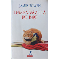 Lumea Vazuta De Bob - James Bowen ,558827