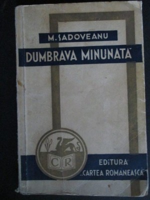 Dumbrava minunata editia a 7-a-M. Sadoveanu 1939 foto