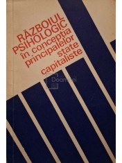 Razboiul psihologic in conceptia principalelor state capitaliste (Editia: 1972) foto