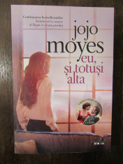 Eu, si totusi alta - Jojo Moyes foto