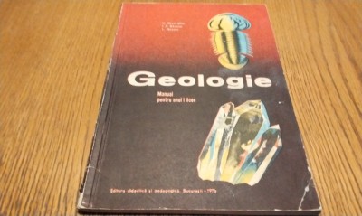 GEOLOGIE Manual pentru Anul I Licee - C. Gheorghiu, L. Neamu - Editura Didactica si Pedagogica, 1976, 124 p.+ planse si harti foto