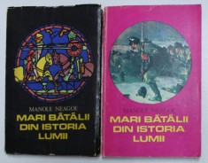 MARI BATALII DIN ISTORIA LUMII de MANOLE NEAGOE , VOL I-II , 1973