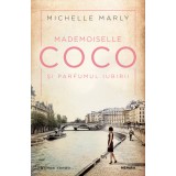 Mademoiselle Coco și parfumul iubirii - Michelle Marly