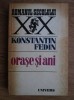 Konstantin Fedin - Orase si ani, Editura Univers, 1979, 460 pagini, Roman