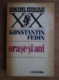 Konst. Fedin - Orase si ani