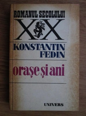 Konst. Fedin - Orase si ani foto