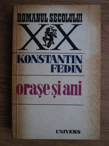Konst. Fedin - Orase si ani