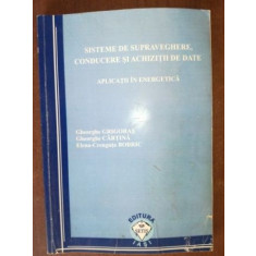 Sisteme de supraveghere, conducere si achizitii de date- Gheorghe Grigoras, Gheorghe Cartina