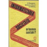 Informatizarea societatii - Un fenomen inevitabil? - F. Paunescu, N. Badea Dinca