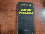Detectiv particular debIoan Iancu