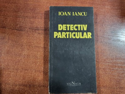 Detectiv particular de Ioan Iancu foto
