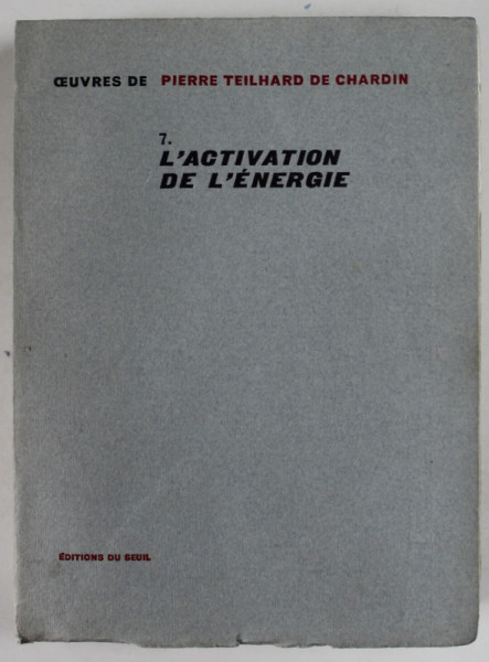 L &#039; ACTIVATION DE L &#039;ENERGIE par PIERRE TEILHARD DE CHARDIN 1969