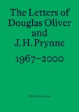 The Letters of Douglas Oliver and J. H. Prynne, 1967-2000