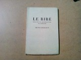 LE RIRE - Essai sur la Signification du Comique - Henri Bergson - A. Skira, 1945, Alta editura